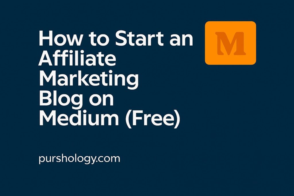 How to Start an Affiliate Marketing Blog on Medium (Free) – 2026 Guide