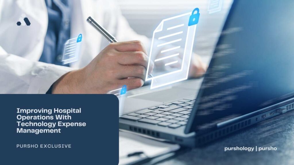 Improving Hospital Operations With Technology Expense Management