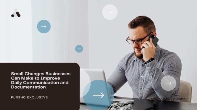 Small Changes Businesses Can Make to Improve Daily Communication and Documentation