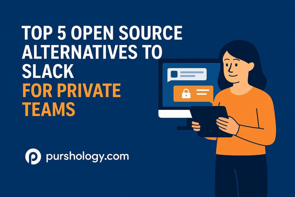 Top 5 Open Source Alternatives to Slack for Private Teams