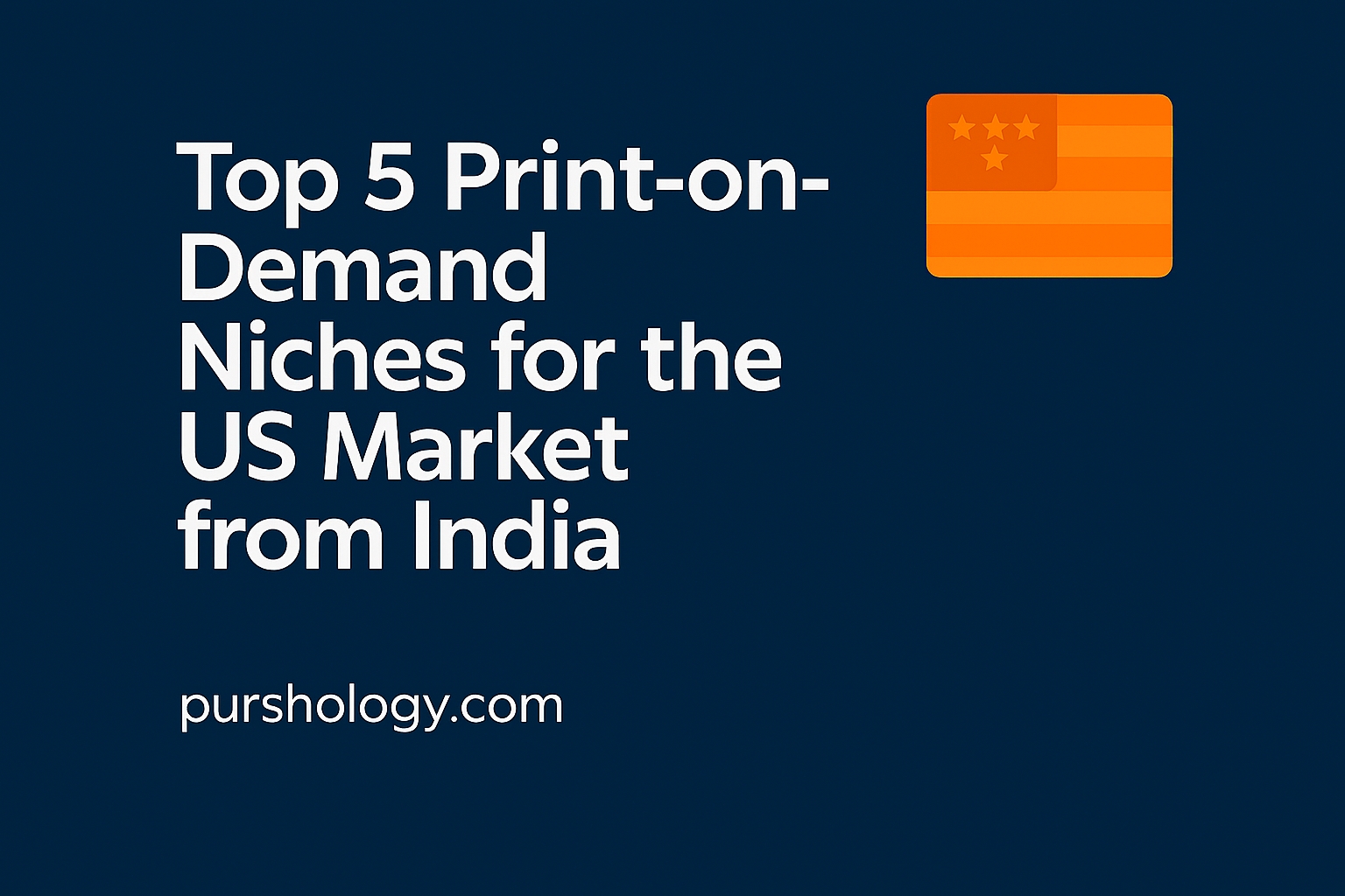 Top 5 Print-on-Demand Niches for the US Market from India (2026 Guide)