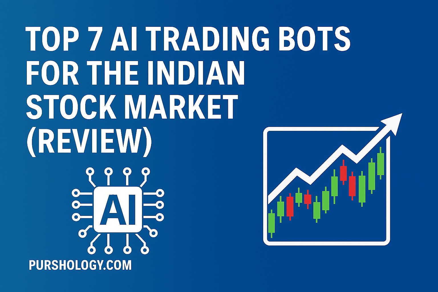 Top 7 AI Trading Bots for the Indian Stock Market (Detailed Review – 2026)