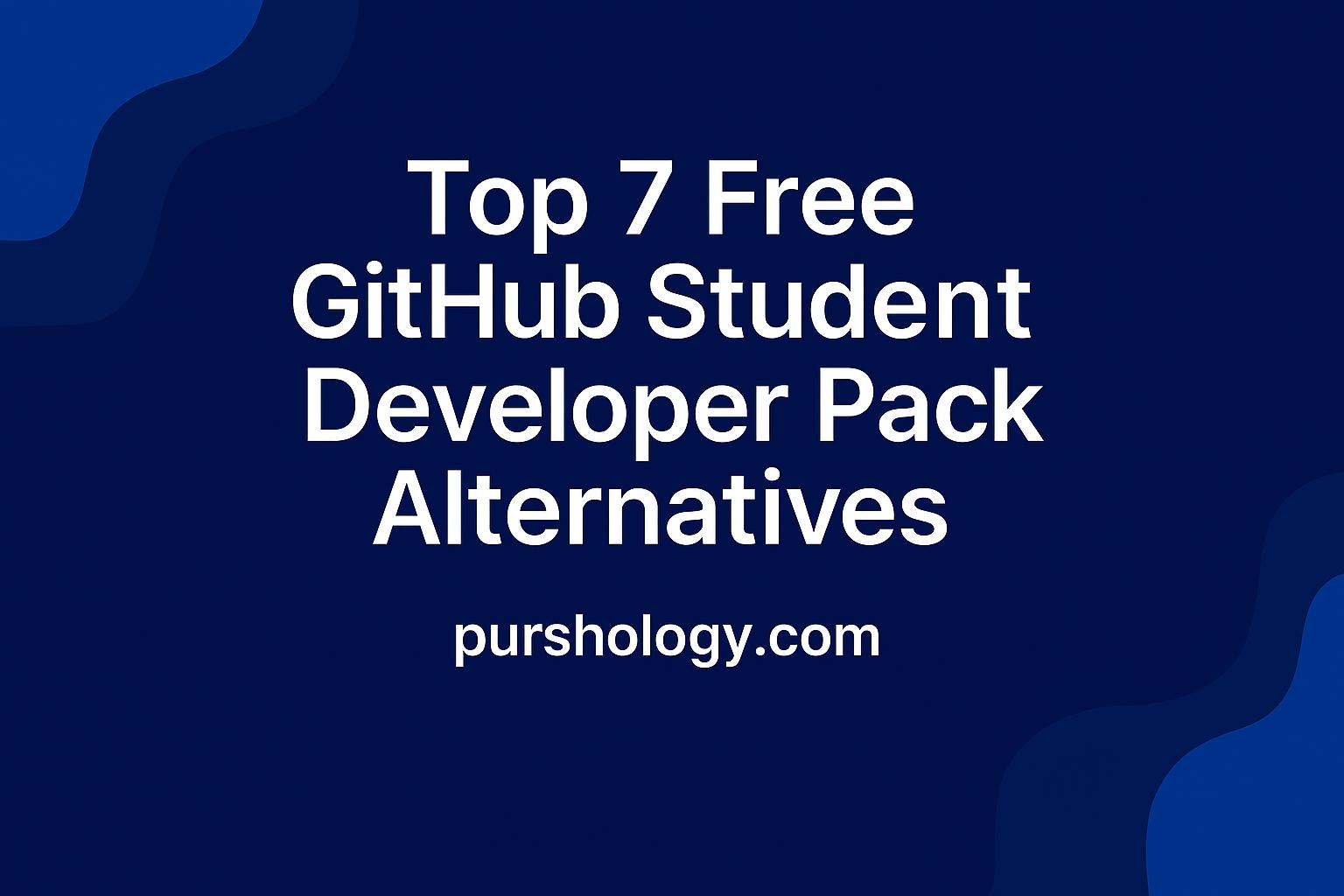 Top 7 Free GitHub Student Developer Pack Alternatives