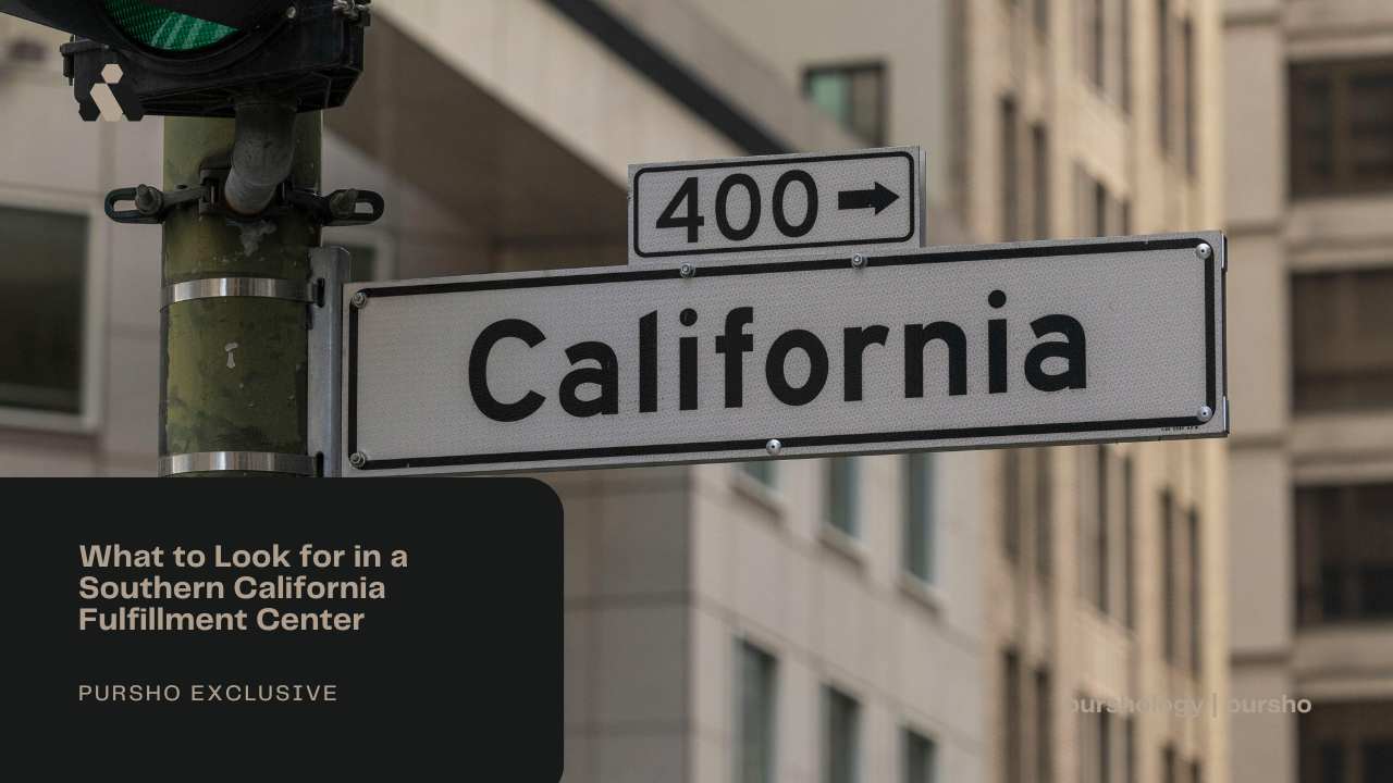 What to Look for in a Southern California Fulfillment Center