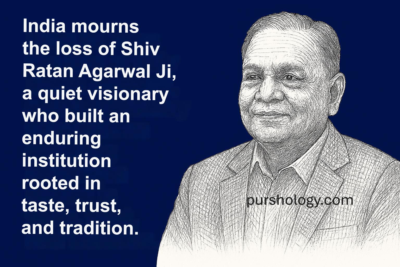 The Bikaji Playbook: How Late Shiv Ratan Agarwal Built a ₹17,300 Crore Empire from Bikaneri Bhujia