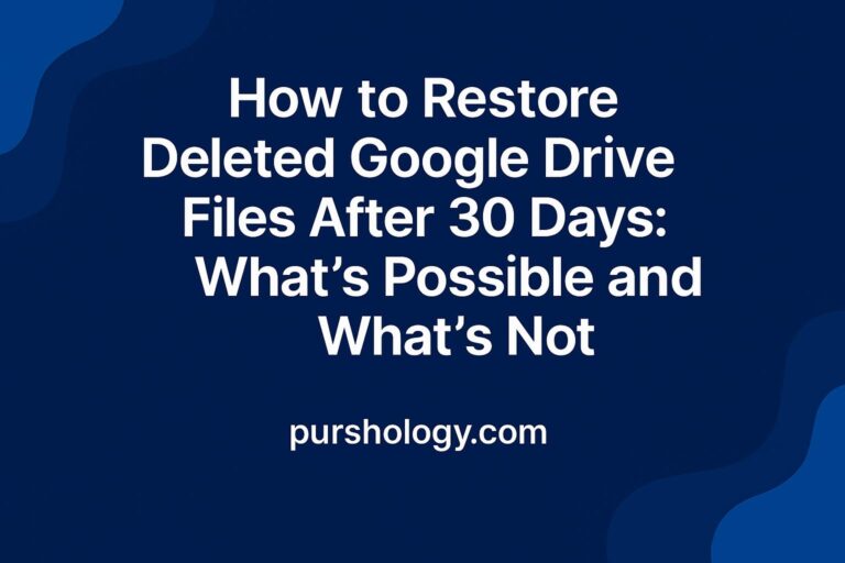 How to Restore Deleted Google Drive Files After 30 Days