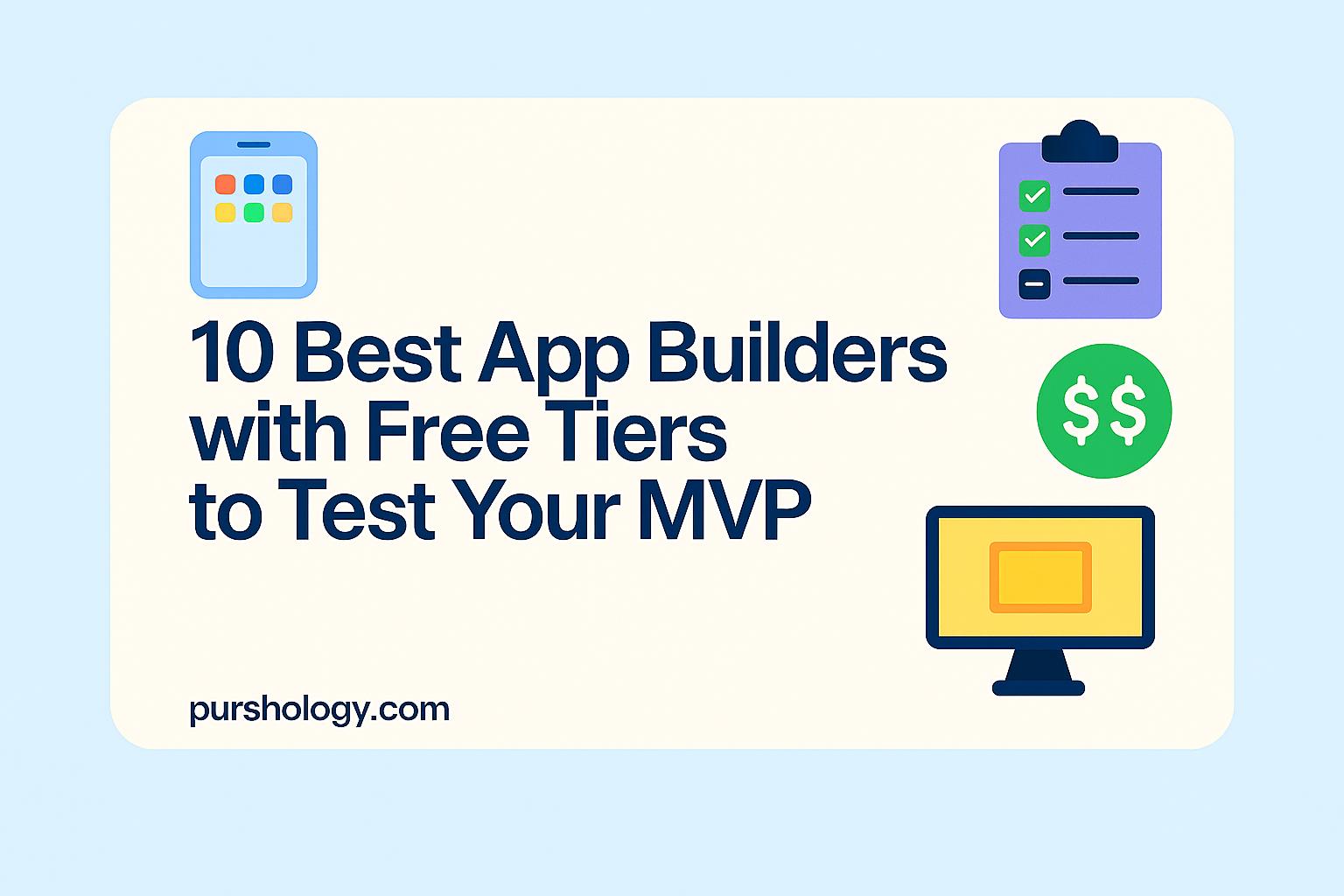 10 Best App Builders with Free Tiers to Test Your MVP