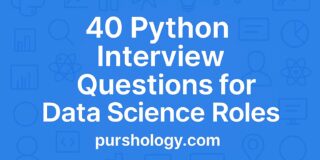40 Python Interview Questions for Data Science Roles (With Answers)