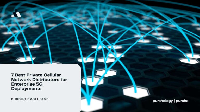 7 Best Private Cellular Network Distributors for Enterprise 5G Deployments