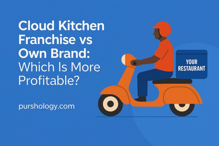 Cloud Kitchen Franchise vs Own Brand: Which Is More Profitable?