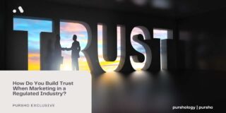 How Do You Build Trust When Marketing in a Regulated Industry?