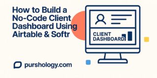 How to Build a No-Code Client Dashboard Using Airtable & Softr (Step-by-Step Guide)