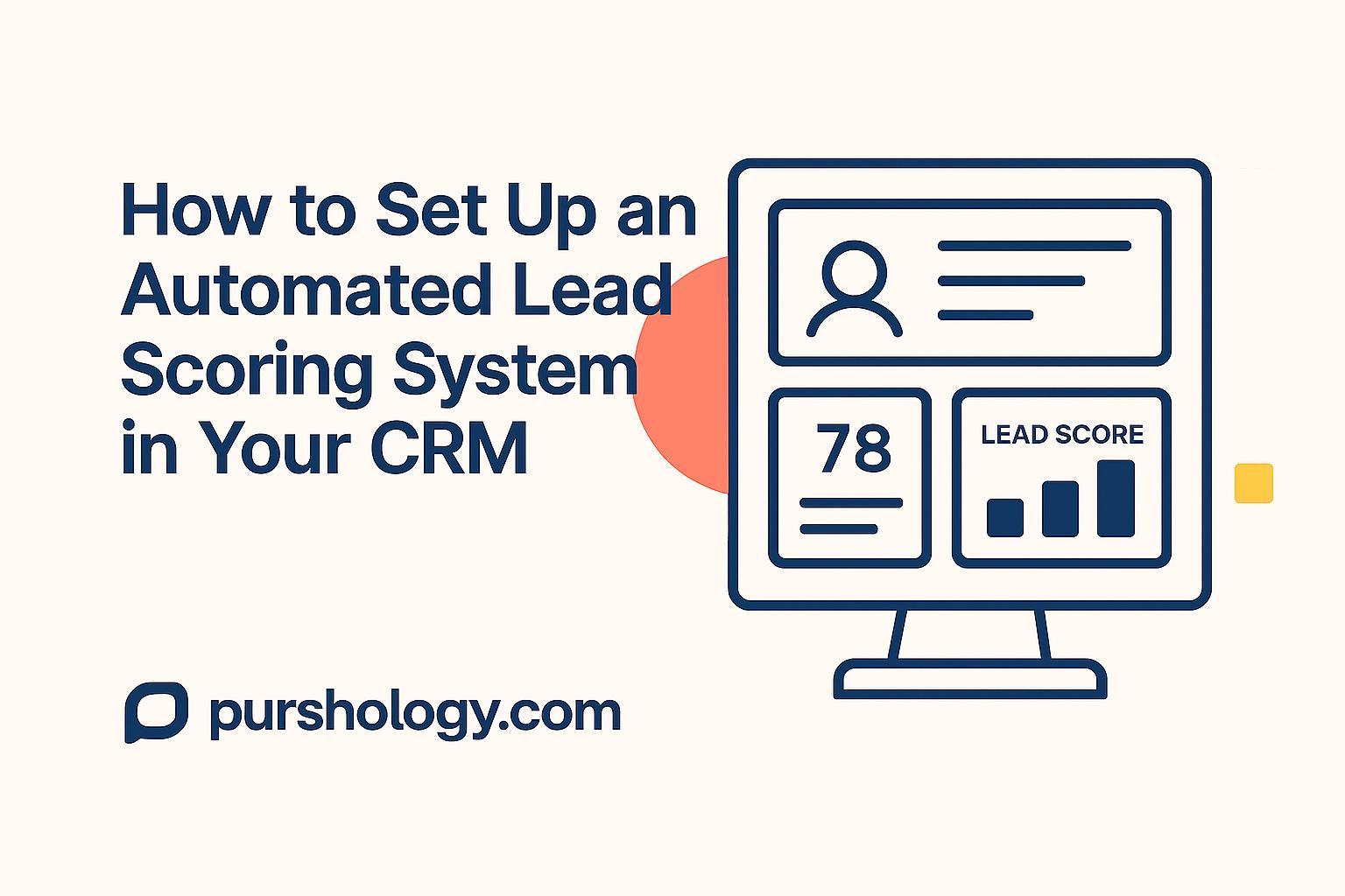 How to Set Up an Automated Lead Scoring System in Your CRM (Step-by-Step Guide)