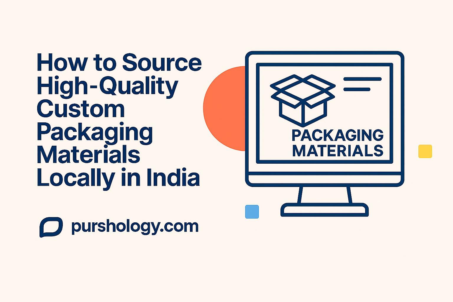 How to Source High-Quality Custom Packaging Materials Locally in India (2026 Guide)