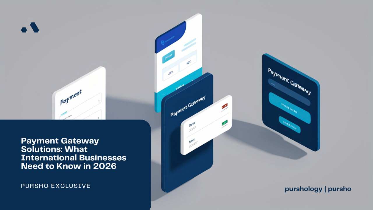 Payment Gateway Solutions: What International Businesses Need to Know in 2026