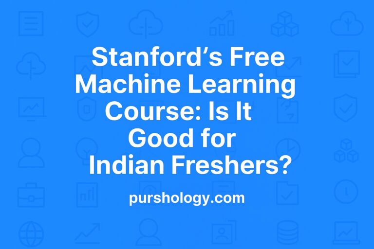 Stanford’s Free Machine Learning Course: Is It Good for Indian Freshers? (2026 Review)