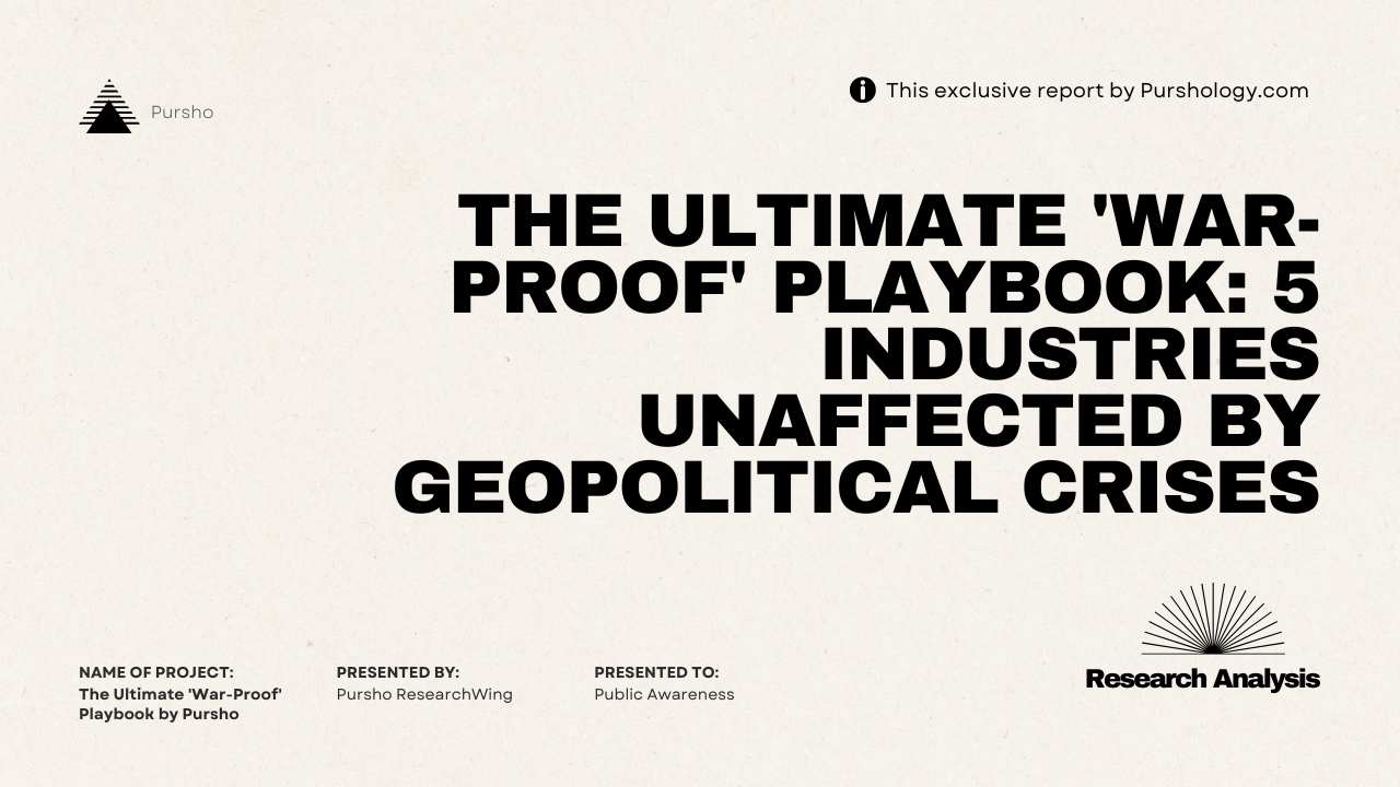 The Ultimate 'War-Proof' Playbook: 5 Industries Unaffected by Geopolitical Crises