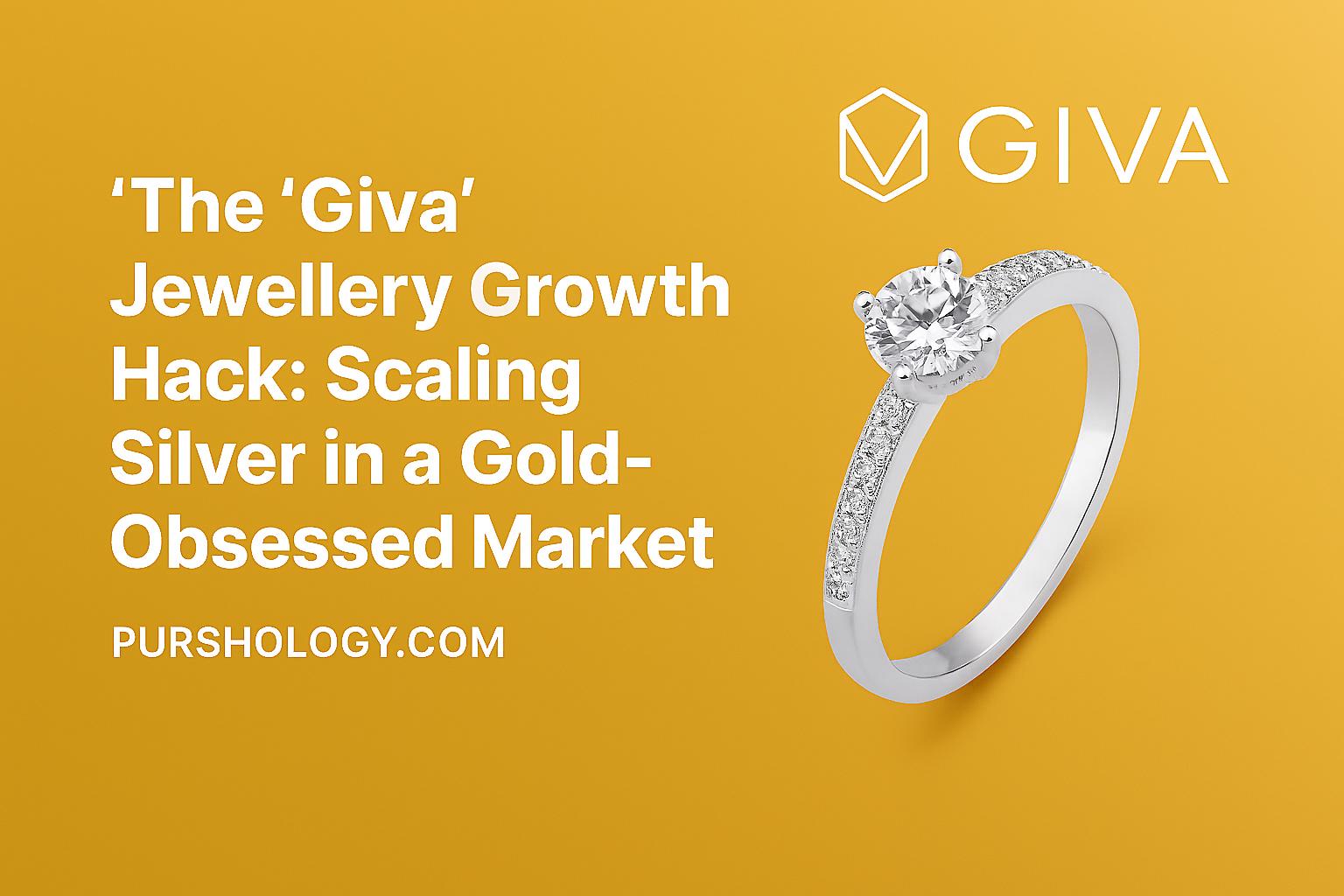 The ‘Giva’ Jewellery Growth Hack: Scaling Silver in a Gold-Obsessed Market