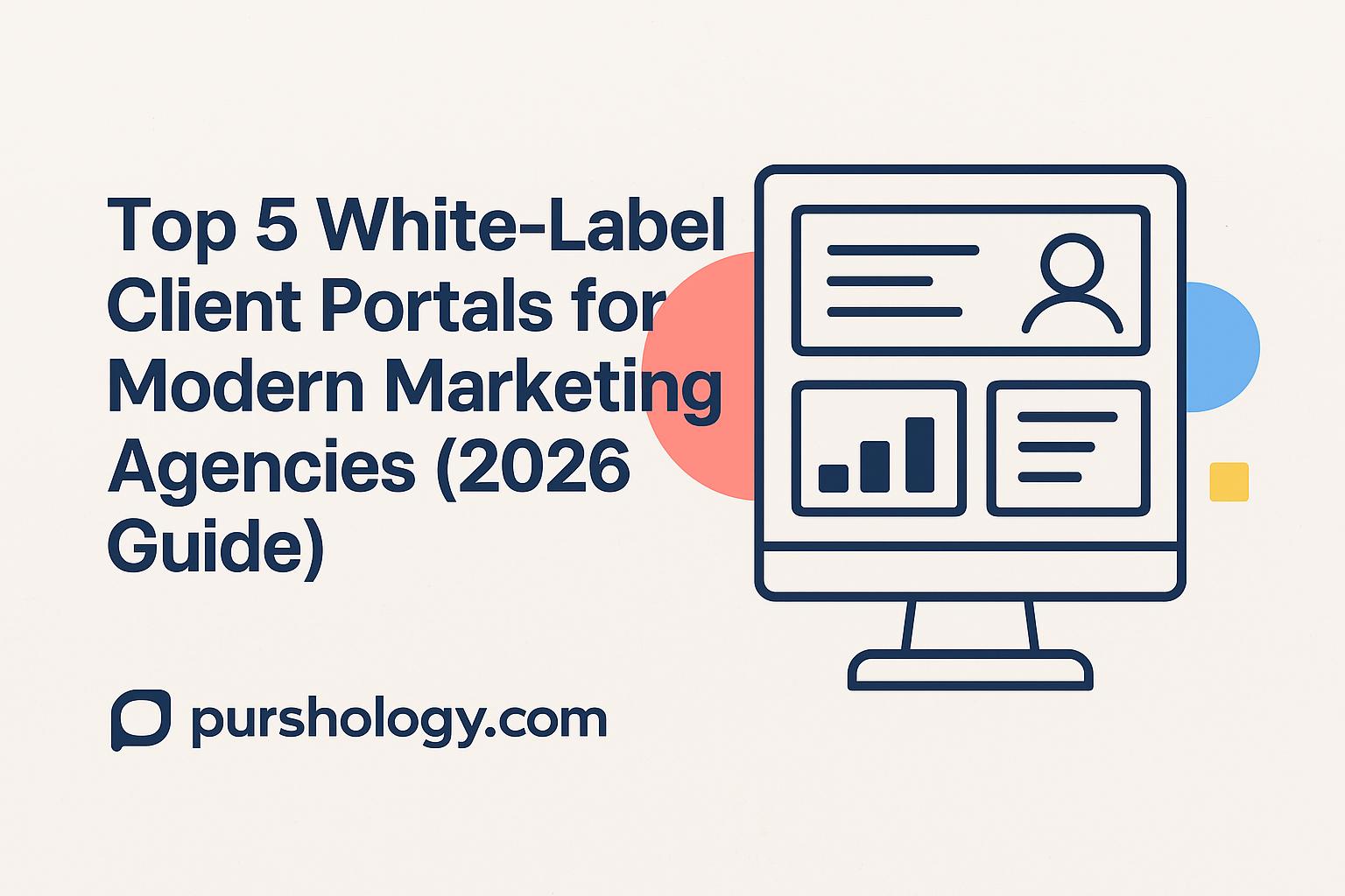 Top 5 White-Label Client Portals for Modern Marketing Agencies (2026 Guide)