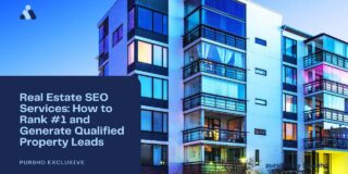 Real Estate SEO Services: How to Rank #1 and Generate Qualified Property Leads