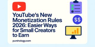 YouTube’s New Monetization Rules 2026: Easier Ways for Small Creators to Earn