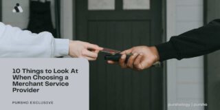 10 Things to Look At When Choosing a Merchant Service Provider