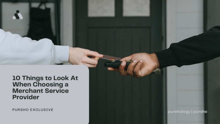 10 Things to Look At When Choosing a Merchant Service Provider
