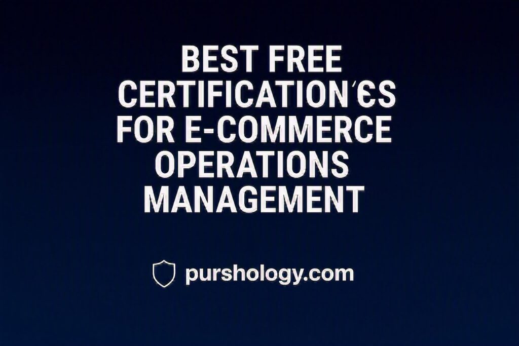 Best Free Certifications for E-commerce Operations Management (2026 Guide)