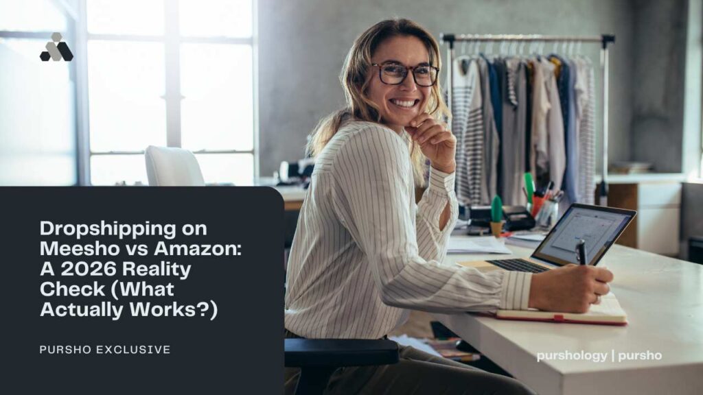 Dropshipping on Meesho vs Amazon: A 2026 Reality Check (What Actually Works?)