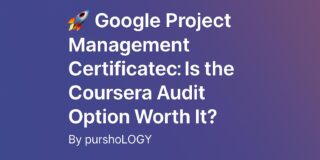 Google Project Management Certificate: Is the Coursera Audit Option Worth It? (2026 Guide)