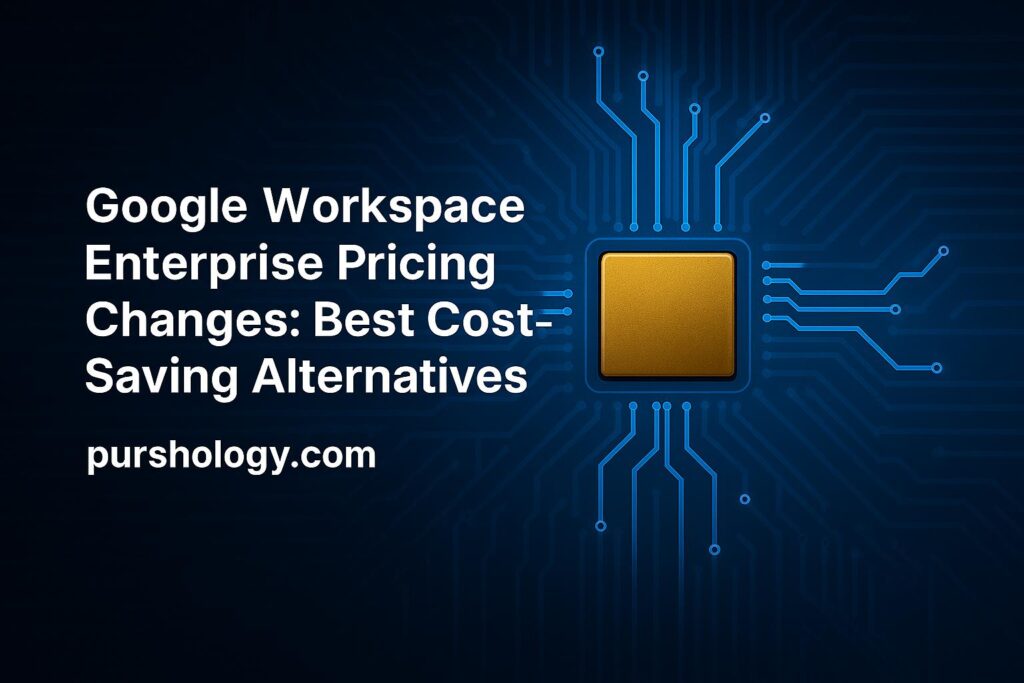 Google Workspace Enterprise Pricing Changes: Best Cost-Saving Alternatives in 2026
