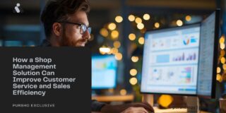 How a Shop Management Solution Can Improve Customer Service and Sales Efficiency