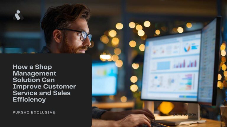 How a Shop Management Solution Can Improve Customer Service and Sales Efficiency