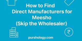 How to Find Direct Manufacturers for Meesho