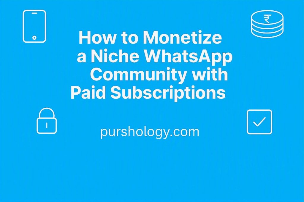 How to Monetize a Niche WhatsApp Community with Paid Subscriptions (2026 Playbook)