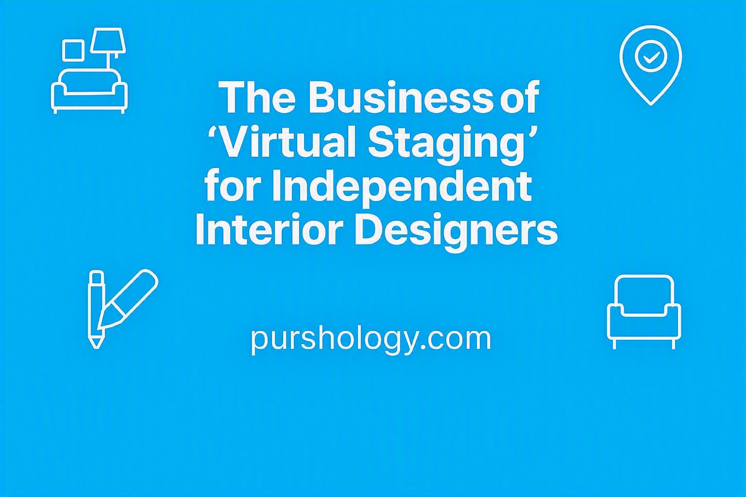 The Business of ‘Virtual Staging’ for Independent Interior Designers (2026 Guide)