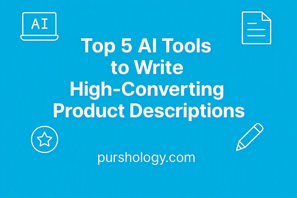 Top 5 AI Tools to Write High-Converting Product Descriptions (2026 Guide)