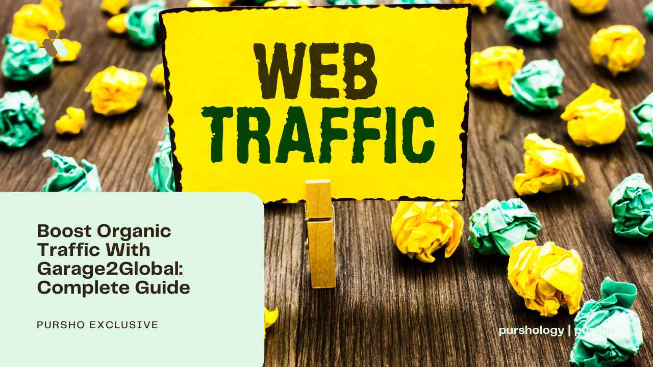 Boost Organic Traffic With Garage2Global Complete Guide - purshoLOGY Boost Organic Traffic With Garage2Global: Complete Guide