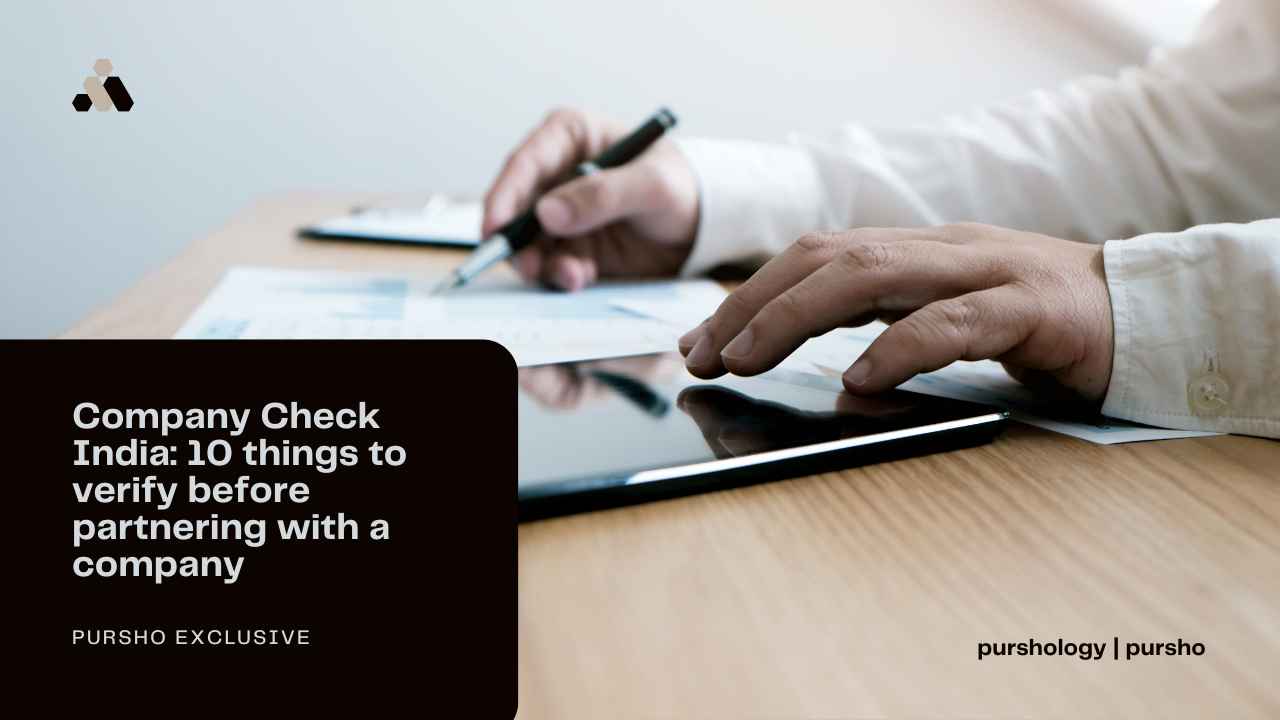 Company Check India 10 things to verify before partnering with a company - purshoLOGY Company Check India: 10 things to verify before partnering with a company