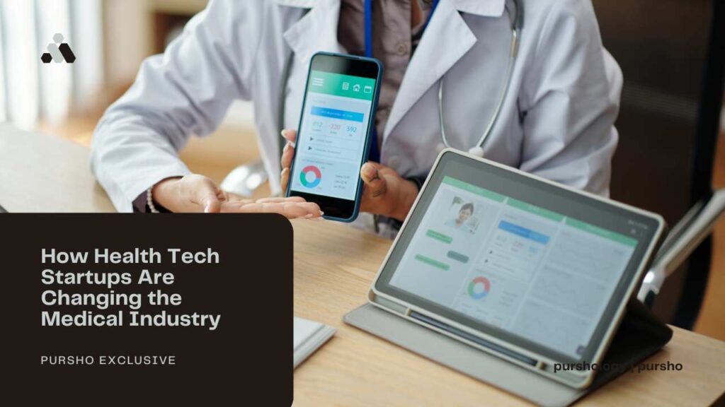 How Health Tech Startups Are Changing the Medical Industry