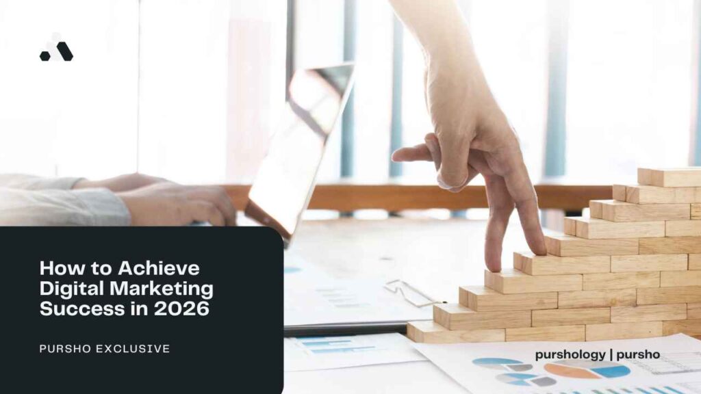 How to Achieve Digital Marketing Success in 2026
