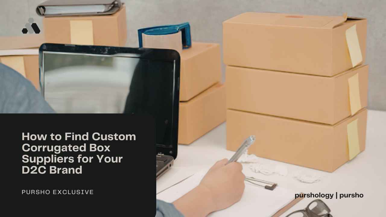 How to Find Custom Corrugated Box Suppliers for Your D2C Brand