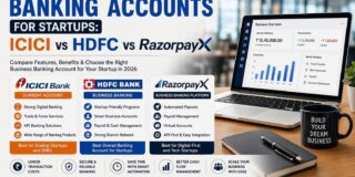 ICICI vs HDFC vs RazorpayX: Best Business Banking Accounts for Startups in India (2026)