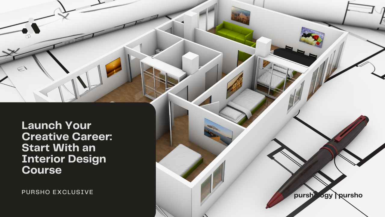 Launch Your Creative Career: Start With an Interior Design Course