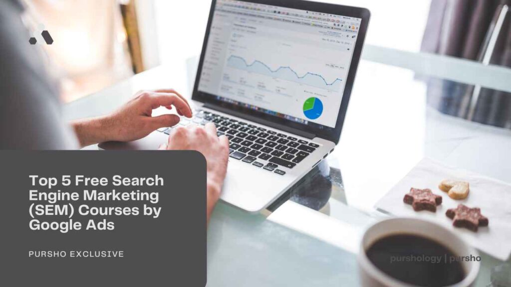 Top 5 Free Search Engine Marketing (SEM) Courses by Google Ads