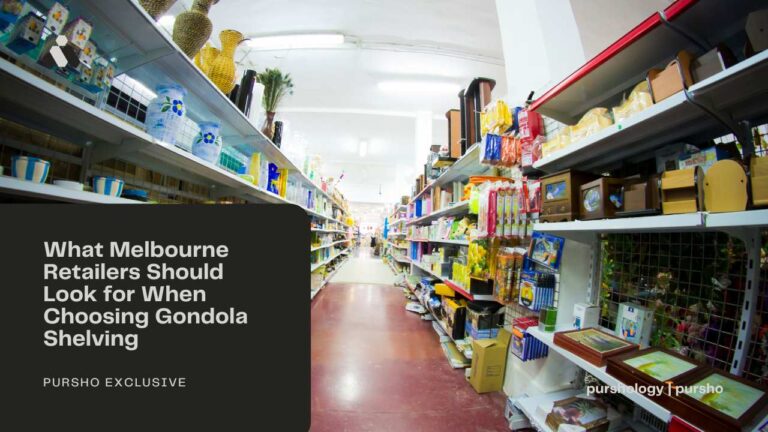 What Melbourne Retailers Should Look for When Choosing Gondola Shelving