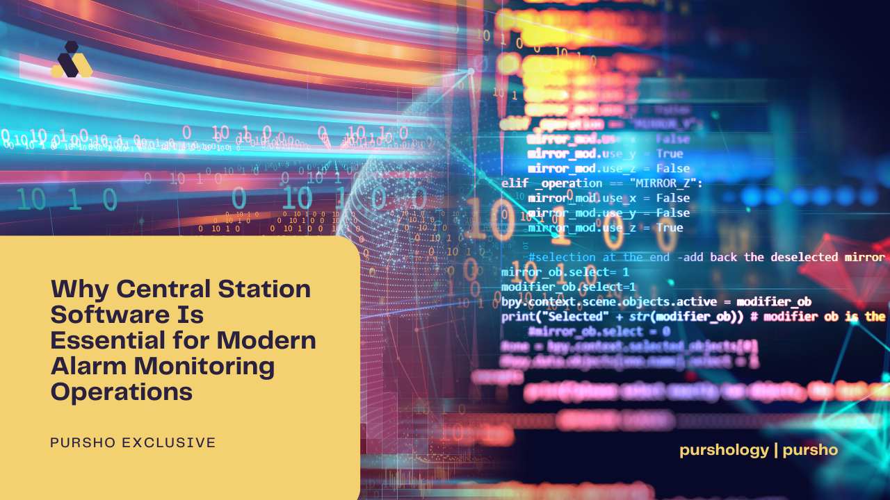 Why Central Station Software Is Essential for Modern Alarm Monitoring Operations