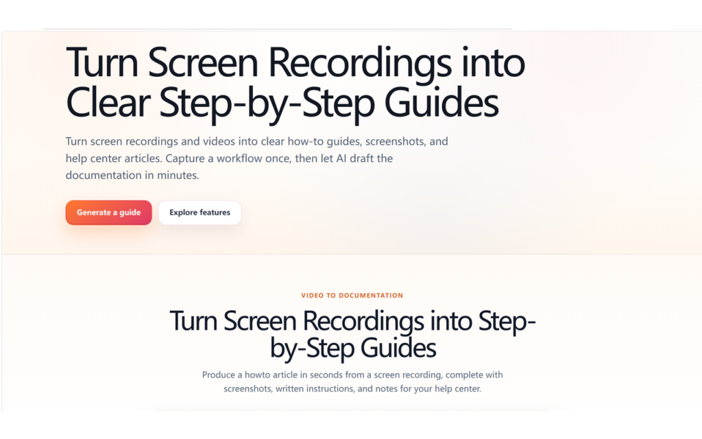 Hero banner: headline about turning screen recordings into step-by-step guides with gradient background and two CTAs, Generate a guide and Explore features, above a second section title about video to documentation