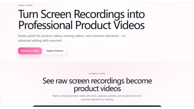 Hero section: bold headline 'Turn Screen Recordings into Professional Product Videos' with subtitle and pink CTA 'Generate a video' and white CTA 'Explore features'.