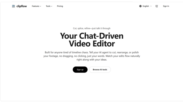 Clipflow homepage hero: bold headline 'Your Chat-Driven Video Editor' with description and Sign up and Browse AI tools buttons.